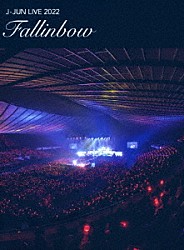 ジェジュン「Ｊ－ＪＵＮ　ＬＩＶＥ　ＴＯＵＲ　２０２２～Ｆａｌｌｉｎｂｏｗ～」