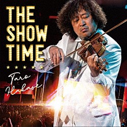 葉加瀬太郎「ＴＨＥ　ＳＨＯＷ　ＴＩＭＥ」