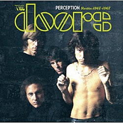 ＴＨＥ　ＤＯＯＲＳ「ＰＥＲＣＥＰＴＩＯＮ　Ｒａｒｉｔｉｅｓ　１９６５－１９６７」