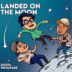 渡辺翔太 若井俊也 石若駿 Ｒｕｒｉ　Ｍａｔｓｕｍｕｒａ「ＬＡＮＤＥＤ　ＯＮ　ＴＨＥ　ＭＯＯＮ」