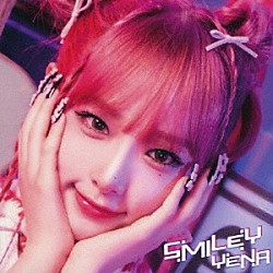 ＹＥＮＡ ちゃんみな「ＳＭＩＬＥＹ－Ｊａｐａｎｅｓｅ　Ｖｅｒ．－（ｆｅａｔ．ちゃんみな）」