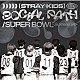 Ｓｔｒａｙ　Ｋｉｄｓ ＬｉＳＡ「Ｓｏｃｉａｌ　Ｐａｔｈ　（ｆｅａｔ．　ＬｉＳＡ）／Ｓｕｐｅｒ　Ｂｏｗｌ　－Ｊａｐａｎｅｓｅ　ｖｅｒ．－」