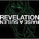 ＲＡＩＳＥ　Ａ　ＳＵＩＬＥＮ「ＲＥＶＥＬＡＴＩＯＮ」