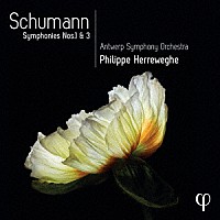 フィリップ・ヘレヴェッヘ　アントワープ交響楽団「 シューマン：交響曲　第１番「春」、第３番「ライン」」
