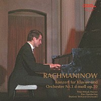 ペーター・レーゼル「 ラフマニノフ：ピアノ協奏曲　第３番」