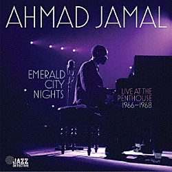 Ａｈｍａｄ　Ｊａｍａｌ Ｊａｍｉｌ　Ｎａｓｓｅｒ Ｆｒａｎｋ　Ｇａｎｔ「Ｅｍｅｒａｌｄ　Ｃｉｔｙ　Ｎｉｇｈｔｓ　－　Ｌｉｖｅ　Ａｔ　Ｔｈｅ　Ｐｅｎｔｈｏｕｓｅ　（１９６６－１９６８）　Ｖｏｌ．　３」