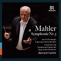ベルナルト・ハイティンク バイエルン放送交響楽団「 マーラー：交響曲　第３番　ニ短調」