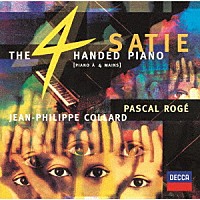 パスカル・ロジェ「 サティ：４手のためのピアノ作品集」