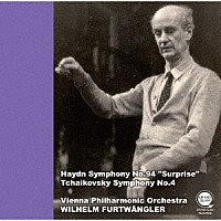 ヴィルヘルム・フルトヴェングラー「 ハイドン：交響曲第９４番「驚愕」、チャイコフスキー：交響曲第４番」