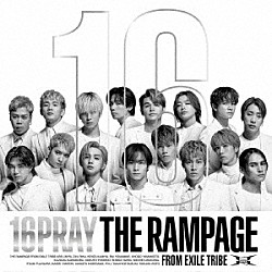 ＴＨＥ　ＲＡＭＰＡＧＥ　ｆｒｏｍ　ＥＸＩＬＥ　ＴＲＩＢＥ「１６ＰＲＡＹ」