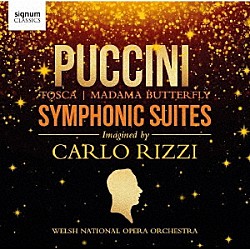 ウェールズ・ナショナル・オペラ管弦楽団 カルロ・リッツィ「プッチーニ：交響的組曲集」