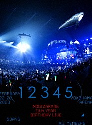 乃木坂４６「１１ｔｈ　ＹＥＡＲ　ＢＩＲＴＨＤＡＹ　ＬＩＶＥ　（５ＤＡＹＳ　／　ＦＥＢＲＵＡＲＹ　２２－２６　２０２３）」