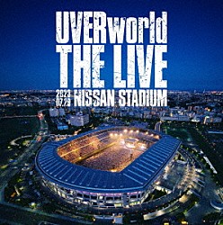 ＵＶＥＲｗｏｒｌｄ「ＴＨＥ　ＬＩＶＥ　ａｔ　ＮＩＳＳＡＮ　ＳＴＡＤＩＵＭ　２０２３．０７．２９」