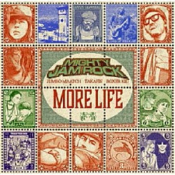 ＭＩＧＨＴＹ　ＪＡＭ　ＲＯＣＫ「ＭＯＲＥ　ＬＩＦＥ」