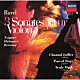 シャンタル・ジュイエ パスカル・ロジェ トルルス・モルク「ラヴェル：ヴァイオリンとピアノのための作品全集」