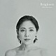 森川美穂「Ｂｒｉｇｈｔｅｓｔ」