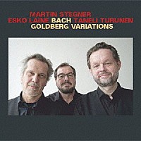 マルティン・シュテーグナー「 Ｊ．Ｓ．バッハ：ゴルトベルク変奏曲（ヴィオラ、チェロ＆コントラバス三重奏版）」