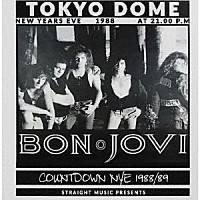 ボン・ジョヴィ「 カウントダウン：ライブ・イン・トーキョー　ＮＹＥ　１９８８／８９」