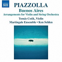 （クラシック）「 ピアソラ：ヴァイオリンと弦楽のための編曲集」
