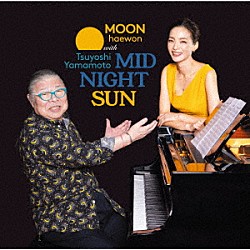 ＭＯＯＮ　ｈａｅｗｏｎ　ｗｉｔｈ　Ｔｓｕｙｏｓｈｉ　Ｙａｍａｍｏｔｏ 香川裕史 チッコソウマ「Ｍｉｄｎｉｇｈｔ　Ｓｕｎ」