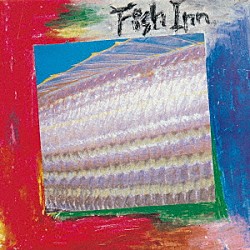 ザ・スターリン「Ｆｉｓｈ　Ｉｎｎ　－　４０ｔｈ　Ａｎｎｉｖｅｒｓａｒｙ　Ｅｄｉｔｉｏｎ　－」