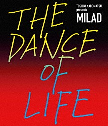 角松敏生「ＴＯＳＨＩＫＩ　ＫＡＤＯＭＡＴＳＵ　ｐｒｅｓｅｎｔｓ　ＭＩＬＡＤ　ＴＨＥ　ＤＡＮＣＥ　ＯＦ　ＬＩＦＥ」