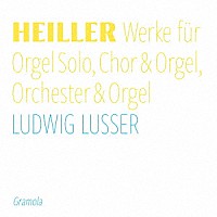 （クラシック）「 アントン・ハイラー：オルガンのための作品集」
