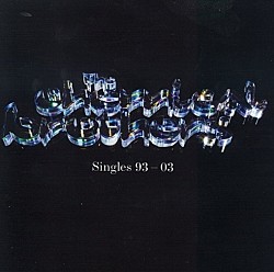 ケミカル・ブラザーズ「ＳＩＮＧＬＥＳ　１９９３－２００３」