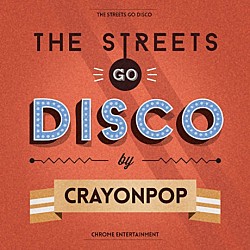 ＣＲＡＹＯＮ　ＰＯＰ「ＭＩＮＩ　ＡＬＢＵＭ　：　ＴＨＥ　ＳＴＲＥＥＴＳ　ＧＯ　ＤＩＳＣＯ」