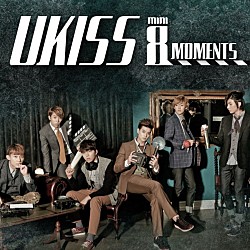 Ｕ－ＫＩＳＳ「８ＴＨ　ＭＩＮＩ　ＡＬＢＵＭ　：　ＭＯＭＥＮＴＳ」