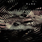 ＨａＫＵ「HaKU 臨場感あふれる新作PVライブバージョン＆ジャケット公開」1枚目/2