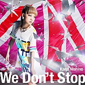 西野カナ「シングル『We Don&amp;#039;t Stop』　通常盤」9枚目/9