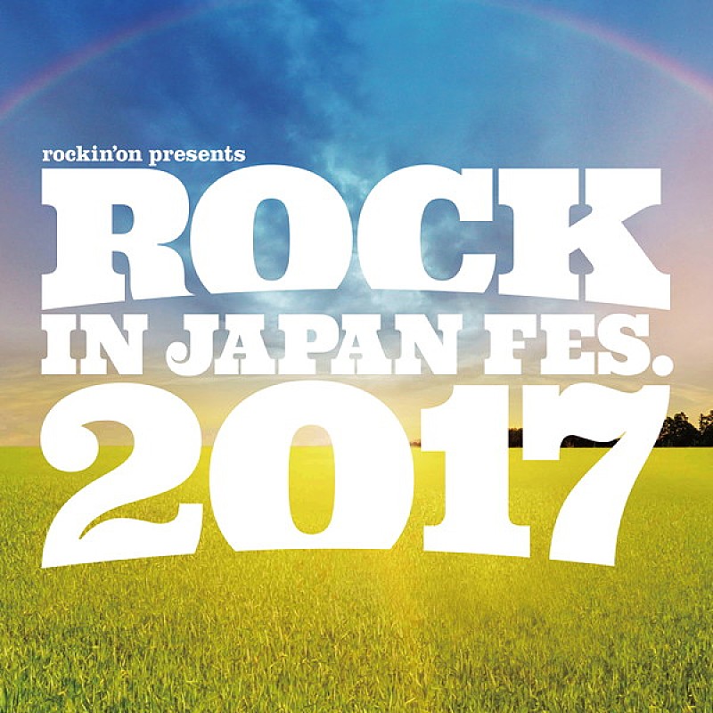 【ROCK IN JAPAN FESTIVAL 2017】のタイムテーブル公開、大トリはRADWIMPS