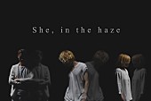 Ｓｈｅ，　ｉｎ　ｔｈｅ　ｈａｚｅ「She, in the haze、約2年半ぶりミニ・アルバム発売決定」1枚目/2