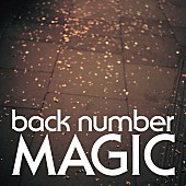 back number「【先ヨミ・デジタル】back number『MAGIC』が6,049DLで首位独走中　星野源がトップ3返り咲き」1枚目/1