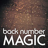 back number「【ビルボード】back number『MAGIC』が4度目の総合アルバム首位　あいみょん『瞬間的シックスセンス』9週ぶりトップ3返り咲き」1枚目/1