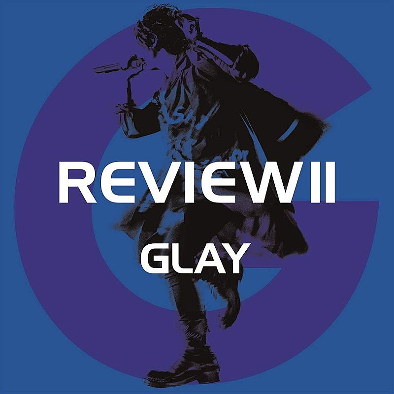 GLAY「【ビルボード】GLAY『REVIEW II～BEST OF GLAY～』6.5万枚でALセールス首位　amazarashi/M!LKが続く」1枚目/1