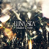 LUNA SEA「LUNA SEAの新曲「Make a vow」が急きょ配信＆MVをプレミア公開」1枚目/2
