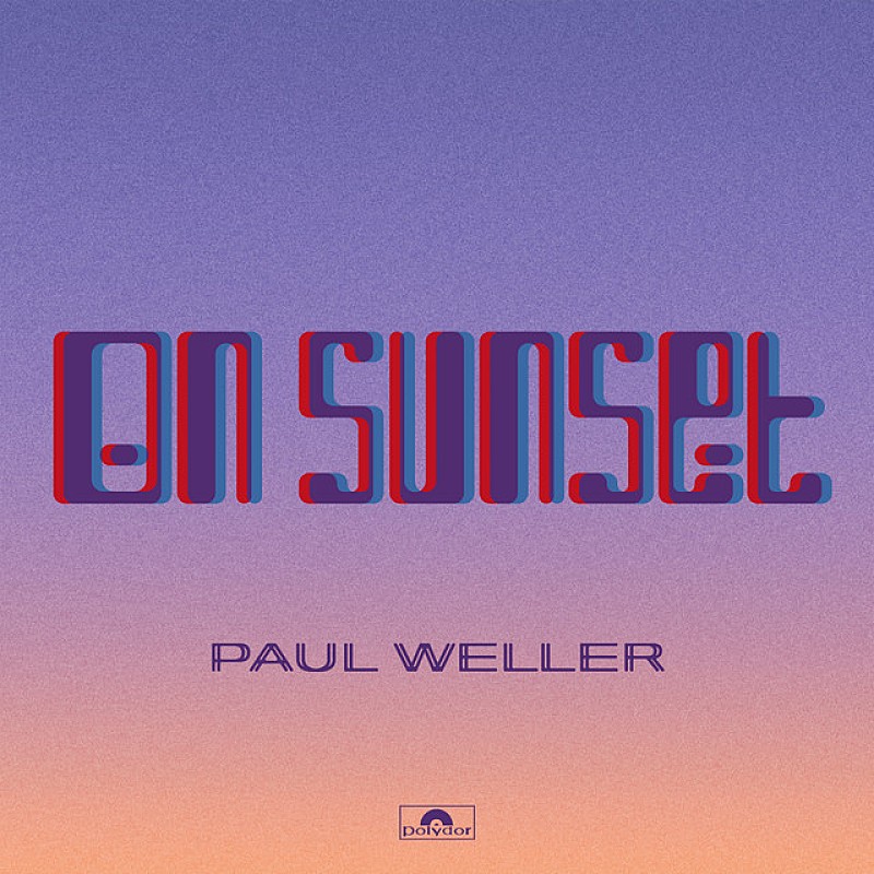 ポール・ウェラー「『オン・サンセット』ポール・ウェラー（Album Review）」1枚目/1