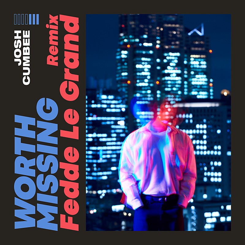ジョシュ・カンビー、新曲「Worth Missing」のリミックスver.をリリース