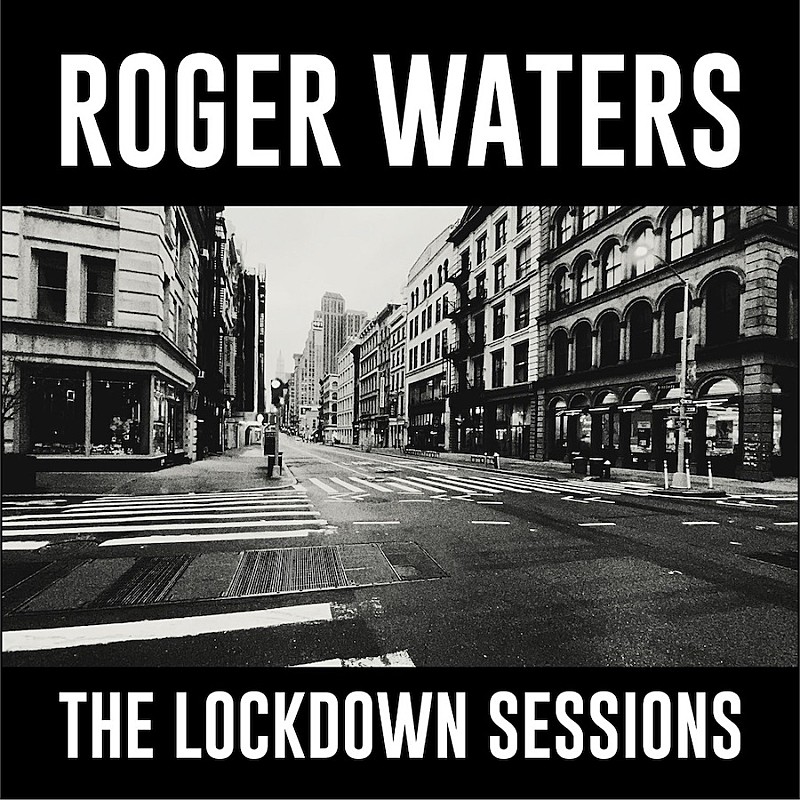 ロジャー・ウォーターズ最新作『ザ・ロックダウン・セッションズ』のCD&LPが6月発売