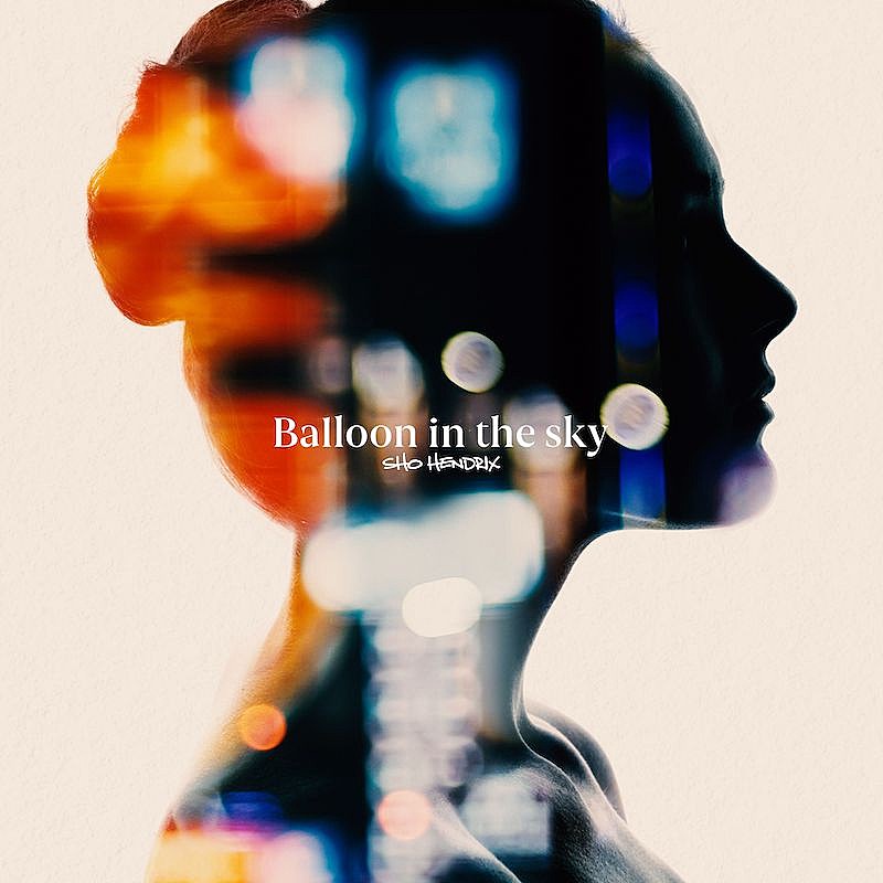 EXILE SHOKICHI、“SHO HENDRIX”名義のソロ第2弾「Balloon in the sky」配信リリース