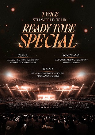 TWICE「急きょ追加公演が決定、【TWICE 5TH WORLD TOUR ‘READY TO BE’ in JAPAN SPECIAL】」