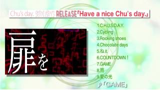 220秒で分かる debutAlbum『Have a nice Chu's day.』