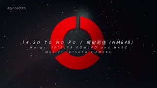 ※梅田彩佳（NMB48） / 「Sa Yo Na Ra （#globe20th -SPECIAL COVER BEST-）」