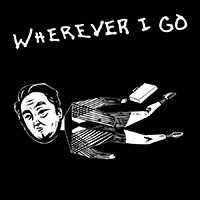 『Wherever I Go』