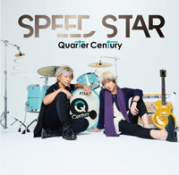 Quarter Century『SPEED STAR』デビュー記念インタビュー