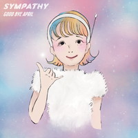 GOOD BYE APRIL『SYMPATHY』