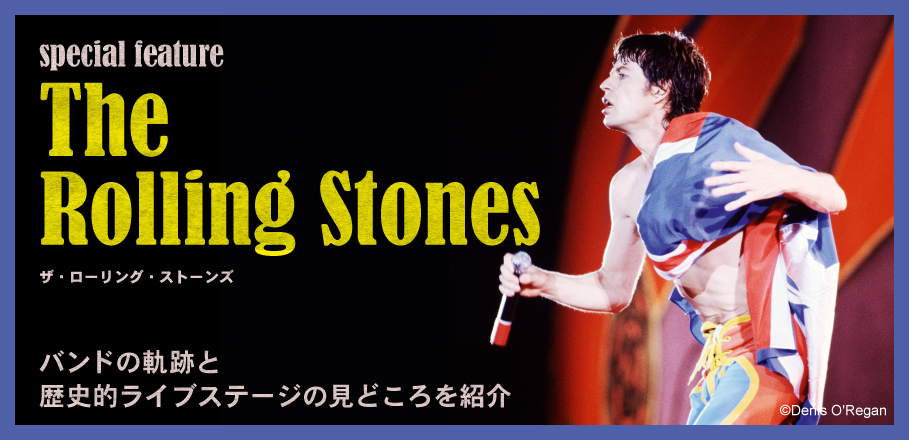 ザ・ローリング・ストーンズ ライブ番組放送記念～再び注目を集めるストーンズにフォーカス Special Billboard JAPAN