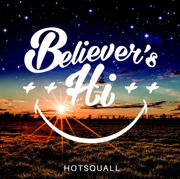 「HOTSQUALL 4/6に新作『Believer’s Hi』発売＆全国ツアー開催決定」1枚目/2